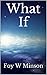 What If