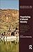 Negotiating Cultural Identity: Landscapes in Early Medieval South Asian History (Archaeology and Religion in South Asia)