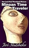The Land That Worshiped Women: Minoan Time Traveler