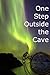 One Step Outside the Cave