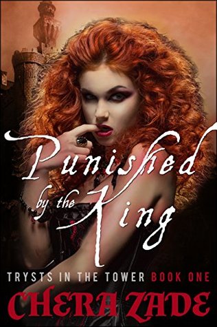 Punished by the King (Trysts in the Tower, #1)