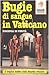 Bugie di sangue in Vaticano. Il triplice delitto della Guardia svizzera