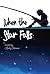 When The Star Falls