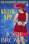 The Housewife Assassin's Killer App by Josie Brown