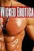 Wicked Erotica: A Collection of Erotica Sex Stories