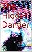 The Hidden Danger (The Danger Series Book 1)