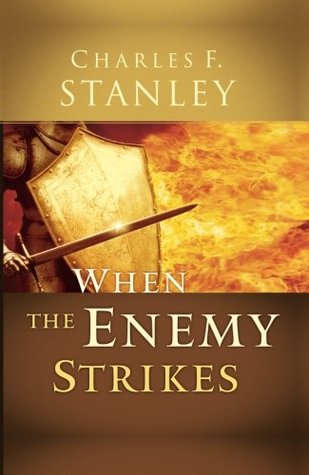 When the Enemy Strikes: The Keys to Winning Your Spiritual Battles (Paperback)