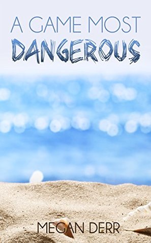 A Game Most Dangerous (Kindle Edition)