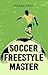 Soccer Freestyle Master - L...