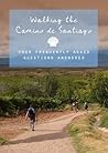 Walking the Camino de Santiago: Your Frequently Asked Questions Answered (Packing List Included!) Walking the Camino de Santiago: Your Frequently Asked Questions Answered (Packing List Included!)