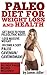PALEO: Paleo Diet For Weigh...