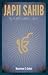 Japji Sahib Way to God in Sikhism - Book 1 by Maneshwar S. Chahal