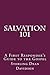 Salvation 101: A short guide to salvation (Biblical Salvation Book 1)