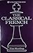 The CLASSICAL FRENCH