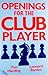 Openings for the Club Player (Batsford Chess Books)