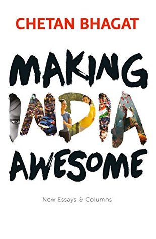 Making India Awesome: New Essays and Columns (Kindle Edition)