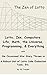 The Zen of Lotto: Lotto, Zen, Computers, Life, Math, the Universe, Programming, and Everything with the Occasional War Story Thrown in - A Robust Set of Lotto Code Evaluation Tools, Etc.