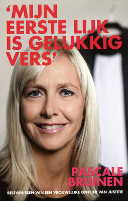 'Mijn eerste lijk is gelukkig vers': belevenissen van een vrouwelijke officier van justitie (Paperback)