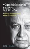Yükseköğretimin Fırtınalı Sularında - Boğaziçi Üniversitesi'nde Başlayan Yolculuk