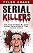 Serial Killers: The Most Te...