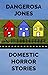 Domestic Horror Stories