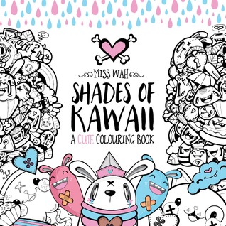 Shades of Kawaii - A Cute Colouring Book (Paperback)