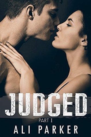 Judged: Part I (Kindle Edition)