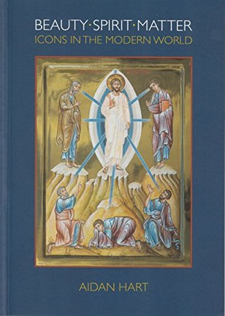 Icons in the Modern World: Beauty, Spirit, Matter (Paperback)