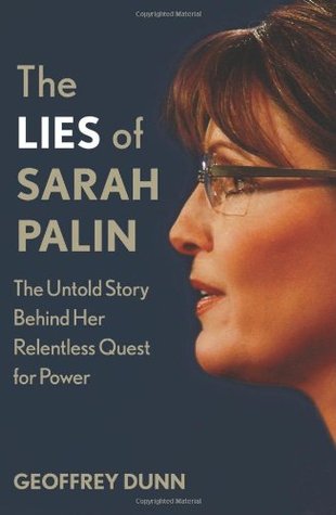 The Lies of Sarah Palin: The Untold Story Behind Her Relentless Quest for Power (Hardcover)