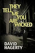 They Tell Me You Are Wicked