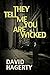 They Tell Me You Are Wicked...