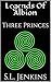 Legends Of Albion: Three Pr...