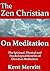 The Zen Christian: Faith an...