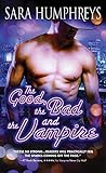 The Good, the Bad, and the Vampire by Sara Humphreys The Good, the Bad, and the Vampire by Sara Humphreys