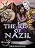 The Rise of Nazil