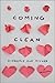 Coming Clean: A Memoir