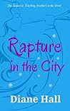 Rapture in The City (The Sequel to Catching Feathers in the Wind)