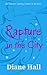 Rapture in The City (The Sequel to Catching Feathers in the Wind)