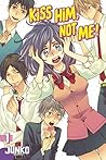 Kiss Him, Not Me!, Vol. 1 by Junko Kiss Him, Not Me!, Vol. 1 by Junko