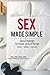 Sex Made Simple by Barry W. McCarthy