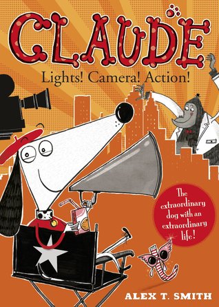 Claude: Lights! Camera! Action! (Hardcover)
