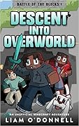 Descent into Overworld: An Unofficial Minecraft Adventure