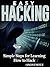 HACKING: Easy Hacking, Simple Steps for Learning How to Hack (Hacking Book 3)