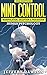 Mind Control: Manipulation,...