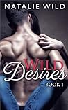 Wild Desires: Book 1