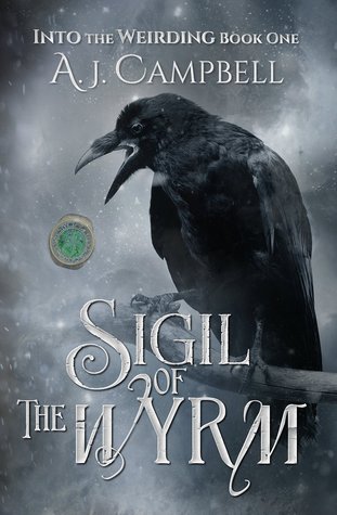 Sigil of the Wyrm (Into the Weirding, #1)
