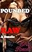 Pounded Raw: 3 – Story Rough Raw MMMF 1st Time Gang Menage Group Bundle: Box Set Collection (Erica Roswell Bundles Book 2)