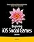 Beginning iOS Social Games