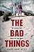 The Bad Things (Alex Devlin, #1)