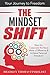 The Mindset Shift: Stop the Corporate Rat Race, Make a Difference and Achieve Personal Freedom!